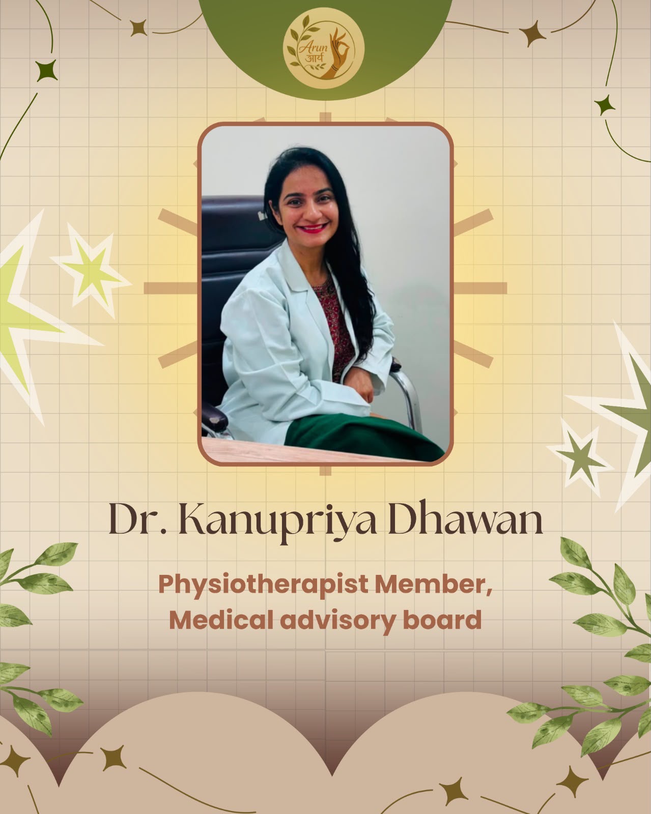 Dr. Kanupriya Dhawan, Medical Advisory Board · Physiotherapist at Arunarya